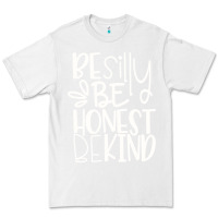 White be silly be honest be kind Premium Tee - DesigneFamous