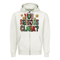 Oatmeal Heather you serious clark Christmas vacation Zipper Hoodie - Jasminsmagicworld