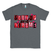 Charcoal Heather Shut up and kiss me Classic Tee - FaDigitalArtStudio