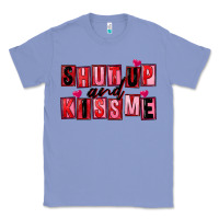 Colony Blue Shut up and kiss me Classic Tee - FaDigitalArtStudio