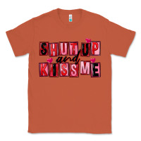 Copper Shut up and kiss me Classic Tee - FaDigitalArtStudio