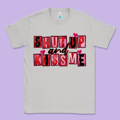 Shut Up And Kiss Me Classic Tee Designed By Fadigitalartstudio