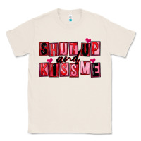 Natural Shut up and kiss me Classic Tee - FaDigitalArtStudio