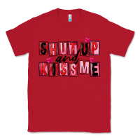 Red Shut up and kiss me Classic Tee - FaDigitalArtStudio