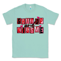 Seafoam Shut up and kiss me Classic Tee - FaDigitalArtStudio