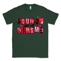 Sports Green Shut up and kiss me Classic Tee - FaDigitalArtStudio