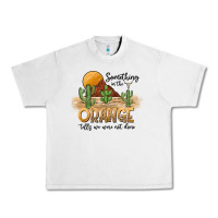 Lunar Rock Something In The Orange Tells We Were Not Done Urban Heavy Tee - CowhideDigitalArt