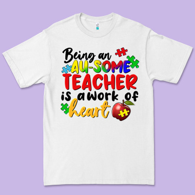 Being An Au Some Teacher Is A Work Of The Heart Premium Tee Designed By Fadigitalartstudio