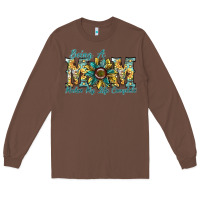 Chestnut being a mom makes my life complete Long Sleeve Tee - SublimationCraftShop