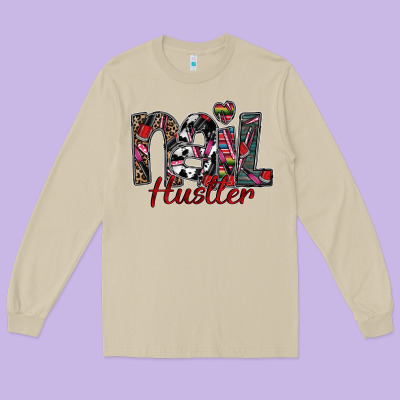 Nail Hustler Long Sleeve Tee Designed By Sublimationcraftshop