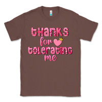 Chestnut Thanks for tolerating me Valentine's Day Classic Tee - FaDigitalArtStudio