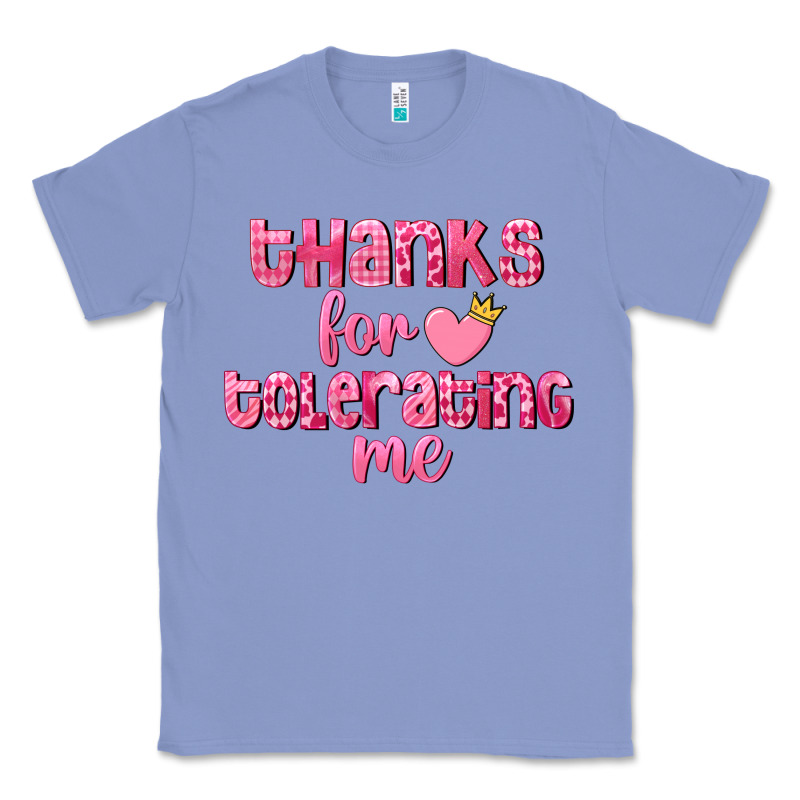Thanks For Tolerating Me Valentine's Day Classic Tee by FaDigitalArtStudio | Teevron