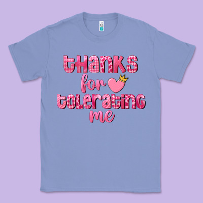 Thanks For Tolerating Me Valentine's Day Classic Tee Designed By Fadigitalartstudio