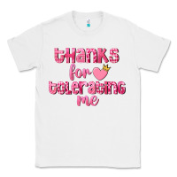 White Thanks for tolerating me Valentine's Day Classic Tee - FaDigitalArtStudio