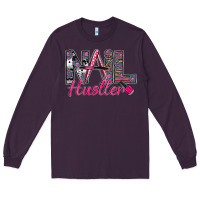 Plum Nail hustler Long Sleeve Tee - SublimationCraftShop