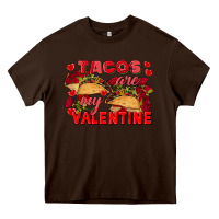 Chocolate Brown Tacos are my Valentine Valentine's Day Heavy Core Tee - FaDigitalArtStudio