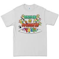 Dove Grey Normal Is Overrated Premium Tee - FaDigitalArtStudio