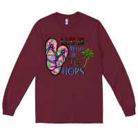 Burgundy life is better İn flip flops Long Sleeve Tee - CowhideDigitalArt