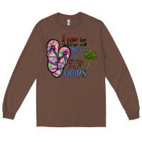 Chestnut life is better İn flip flops Long Sleeve Tee - CowhideDigitalArt