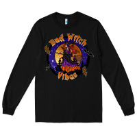 Black bad witch vibes Long Sleeve Tee - SublimationCraftShop