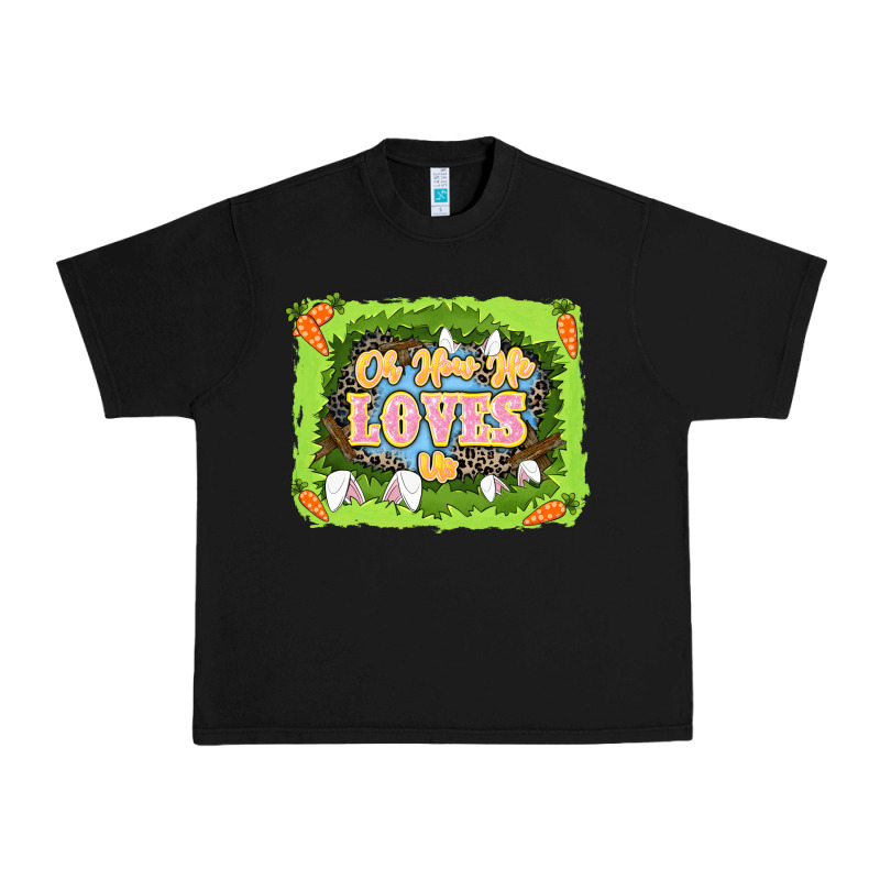 Oh How He Loves Us Easter Day Urban Heavy Tee by LillyAllenDesigns | Teevron