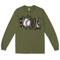 Army Green for the love of the game baseball Long Sleeve Tee - CowhideDigitalArt