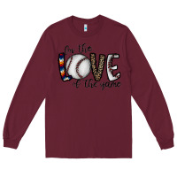 Burgundy for the love of the game baseball Long Sleeve Tee - CowhideDigitalArt