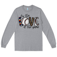 For The Love Of The Game Baseball Long Sleeve Tee | Teevron