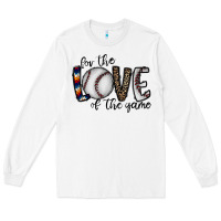 White for the love of the game baseball Long Sleeve Tee - CowhideDigitalArt