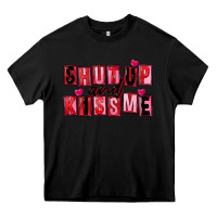Black Shut up and kiss me Heavy Core Tee - FaDigitalArtStudio