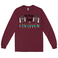 Burgundy no perfect just forgiven Long Sleeve Tee - CowhideDigitalArt