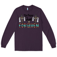 Plum no perfect just forgiven Long Sleeve Tee - CowhideDigitalArt