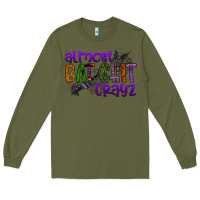 Army Green almost bat shit crayz Long Sleeve Tee - SublimationCraftShop