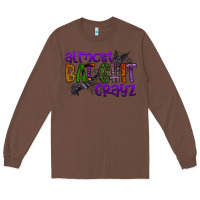 Chestnut almost bat shit crayz Long Sleeve Tee - SublimationCraftShop