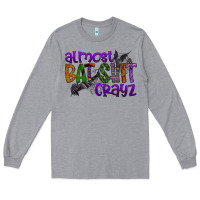 Heather Grey almost bat shit crayz Long Sleeve Tee - SublimationCraftShop