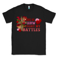 Black This is how i fight my battles Valentine's Day Classic Tee - FaDigitalArtStudio