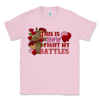 Bubblegum Pink This is how i fight my battles Valentine's Day Classic Tee - FaDigitalArtStudio