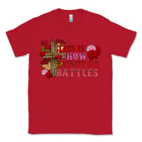 Red This is how i fight my battles Valentine's Day Classic Tee - FaDigitalArtStudio