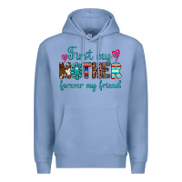 Colony Blue first my mother forever my friend Premium Hoodie - Artiststas