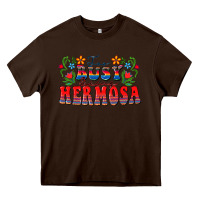 Chocolate Brown Too busy being hermosa Heavy Core Tee - FaDigitalArtStudio