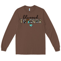 Chestnut blessed teacher Long Sleeve Tee - CowhideDigitalArt