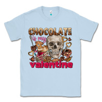 Dusty Blue Skull chocolate is my Valentine Classic Tee - FaDigitalArtStudio