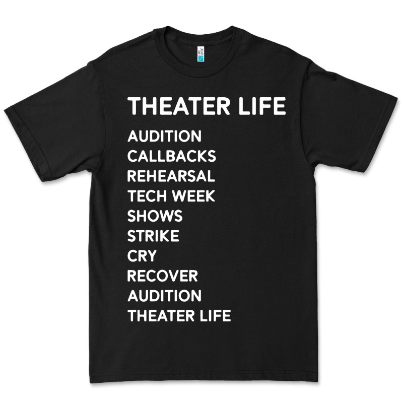 Theater Life Funny Premium Tee by DesigneFamous | Teevron