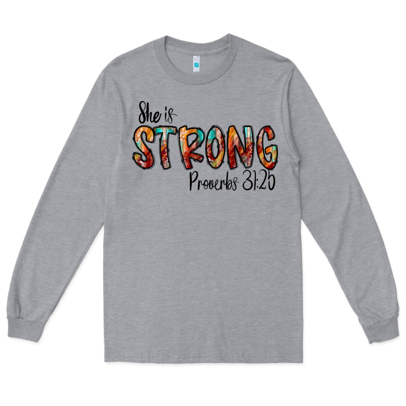 She Is Strong Provebs Long Sleeve Tee by CowhideDigitalArt | Teevron