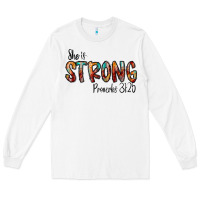 White she is strong provebs Long Sleeve Tee - CowhideDigitalArt