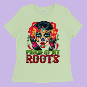 Sugar Skull Woman Proud Of My Roots Ladies Tee Designed By Bundleandbundleshop