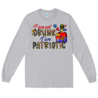 Moon Dust i'm drunk i'm patrıtoc Long Sleeve Tee - CowhideDigitalArt