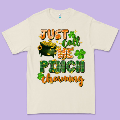 Just Call Me Pinch Charming St. Patricks Day Premium Tee Designed By Fadigitalartstudio