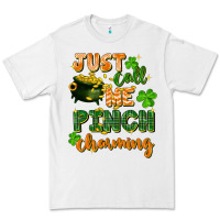 White Just call me pinch charming St. Patricks Day Premium Tee - FaDigitalArtStudio