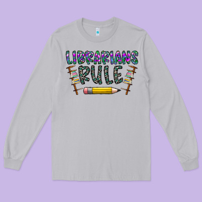 Librarians Rule Long Sleeve Tee Designed By Cowhidedigitalart